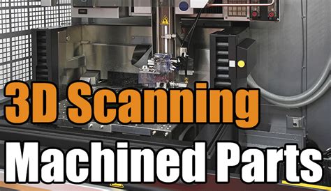 3d scanning parts for cnc maching part inspection|3d inspection scanner.